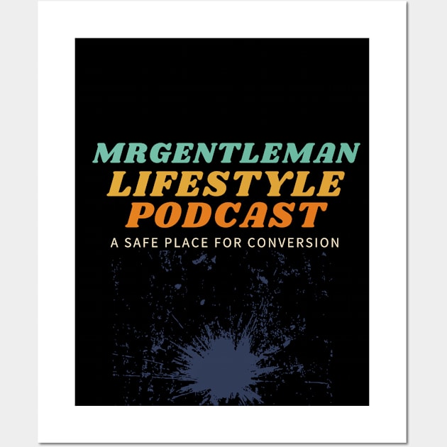 MrGentleman Lifestyle Podcast Chill Vibe Wall Art by  MrGentleman Lifestyle Podcast Store
